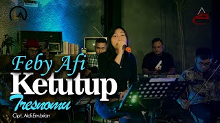 Feby Anisa - KETUTUP TRESNO | Acoustic Version (Official Live Music)