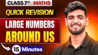Full Large Numbers Around Us in 15 Minutes 🔥 | Class 7 Maths | Rapid Revision Guide