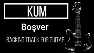 Kum - Boşver (Backing Track for Guitar) Resimi