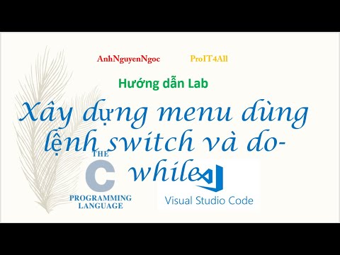 Video Lab 4.B4: Sử dụng lệnh switch và do-while để tạo hệ... - youtube