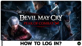 How to Log In to Devil May Cry: Peak of Combat (2026)?