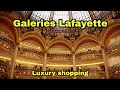 🇫🇷 Paris luxury shopping : Galeries Lafayette Haussmann 🚶