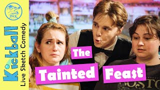 The Tainted Feast | Kickball Sketch Comedy