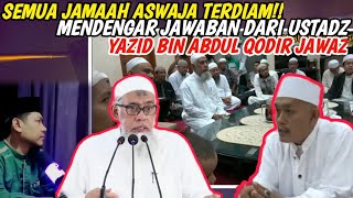 Semua Jamaah Aswaja Terdiam!! Mendengar Jawaban Dari Ustadz Yazid Bin Abdul Qodir Jawaz!!