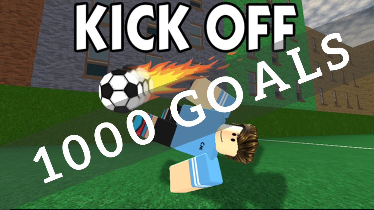 Roblox Kick Off 1000 Goals Youtube - kick off roblox songs