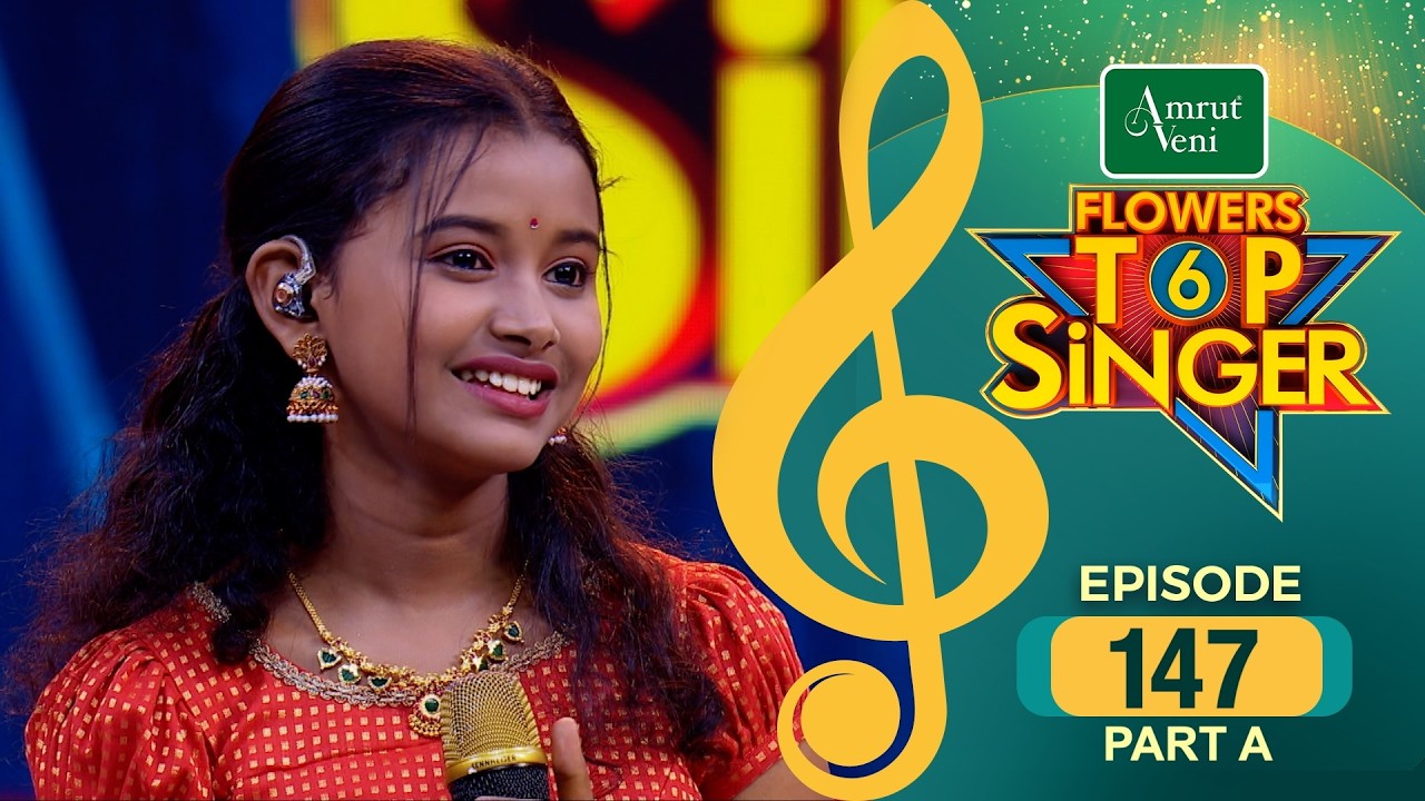 Flowers Top Singer 6 | Musical Reality Show | EP # 147 | PART A