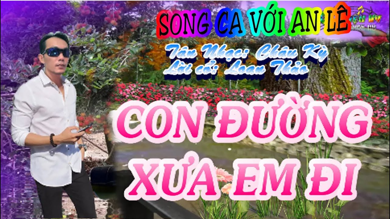 KARAOKE CON ĐƯỜNG XƯA EM ĐI THIẾU ĐÀO SONG CA VỚI AN LÊ