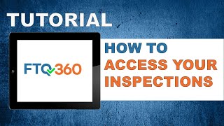 FTQ360 Tutorial: Access Inspections Information
