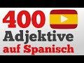 400 nützliche Adjektive auf Spanisch - Spanisch Vokabeln