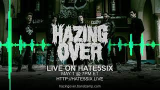 Hazing Over LIVE on hate5six: May 1 @ 7pm ET, bonus content on Patreon