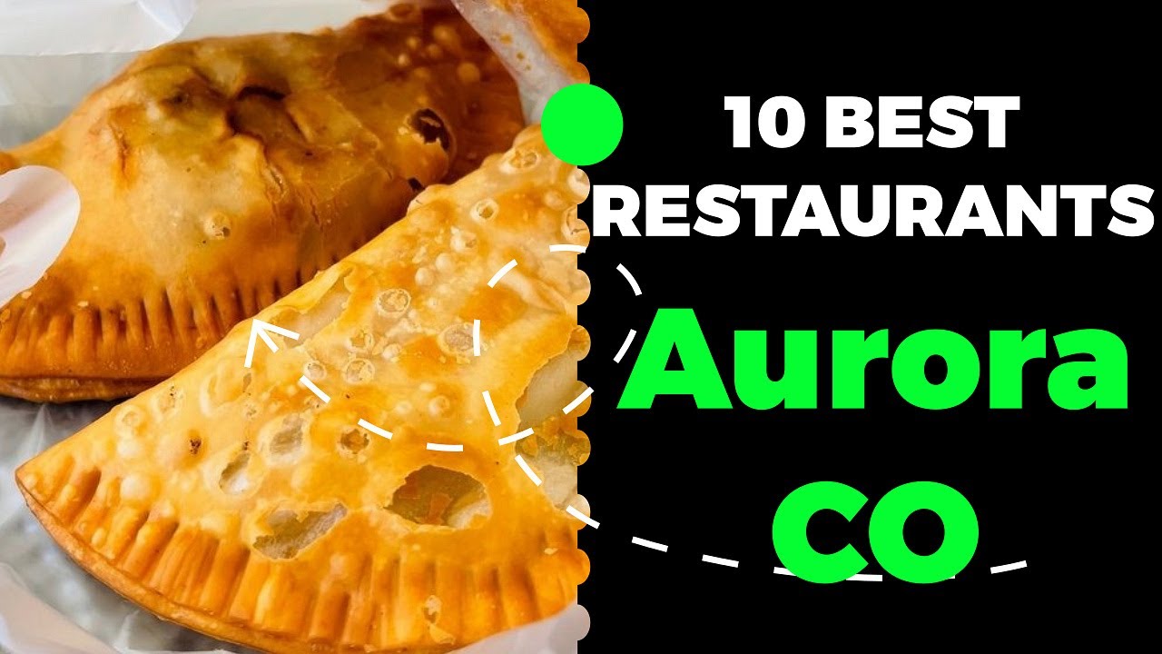 10 Best Restaurants in Aurora, Colorado (2023) Top places to eat in