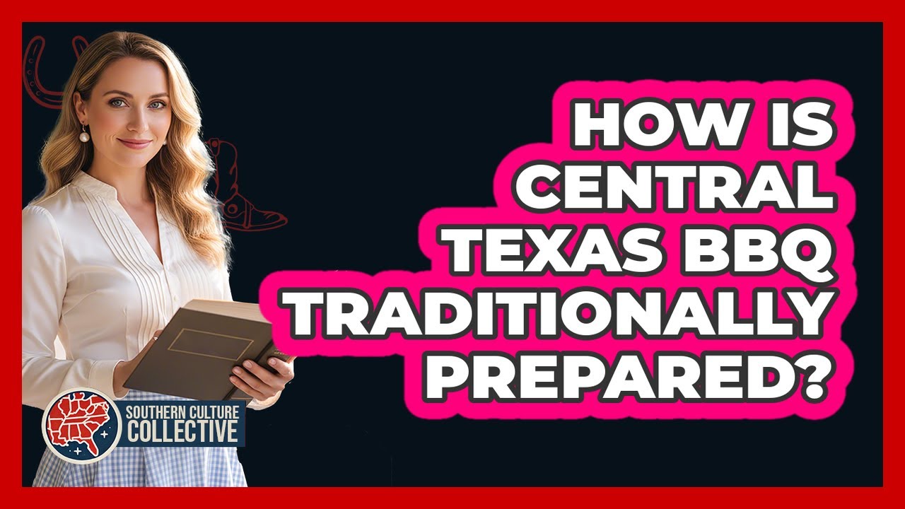 How Is Central Texas BBQ Traditionally Prepared?