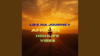 Life Na Journey