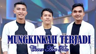 MUNGKINKAH TERJADI#Utha Likumahua#Cover#ARA Trio