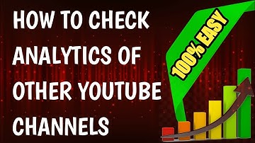How to Check Analytics of Other YouTube Channels - Solved