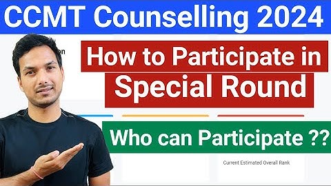How to Participate in SPECIAL ROUND || NIT M.tech admission 2024 || CCMT COUNSELLING 2024 ||
