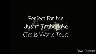 Video thumbnail of "Perfect For Me - Justin Timberlake (Lyric Video)"