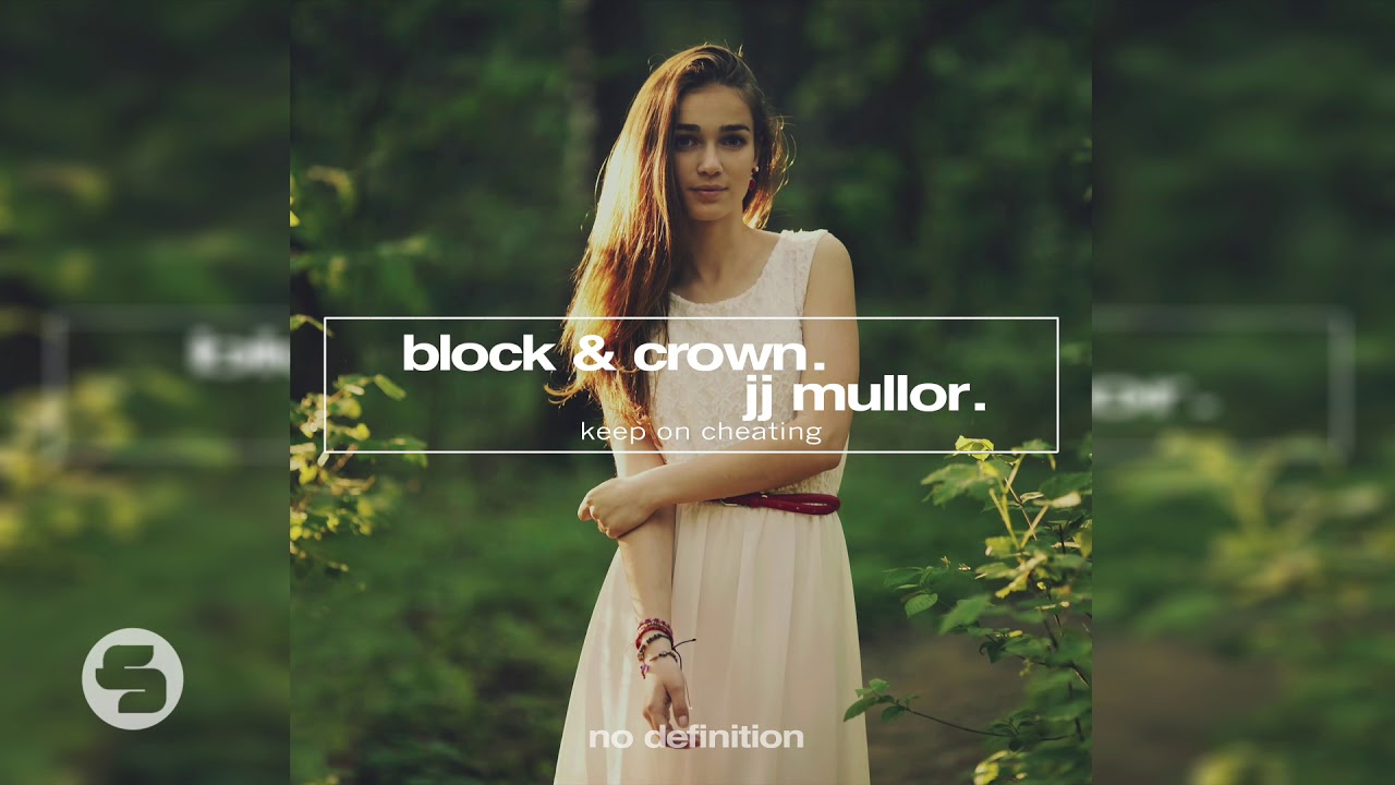 YouTube에서 Block & Crown & JJ Mullor - Keep on Cheating (Original Club Mix) 보기 YouTube에서 Block & Crown & JJ Mullor - Keep on Cheating (Original Club Mix) 보기