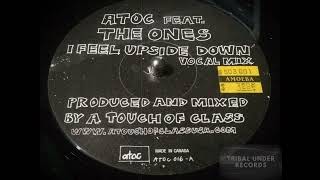 ATOC Feat. The Ones - I Feel Upside Down (Vocal Mix)