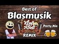 Best of Blasmusik Remix Party Mix