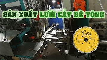 Quy Trình Sản Xuất Lưỡi Cắt Bê Tông Cốt Thép, Đĩa Cắt Bê Tông Nhựa Đường, Me Cắt Đá Đĩa Cắt Gạch Nền
