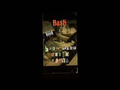 Ba$H -Keep Whats Fake (Keep That Shiid Playa full album)