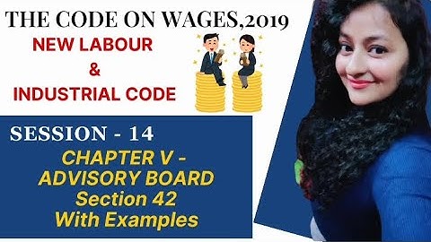 Code on Wages, 2019 | Advisory Board | Session 14 - Section 42 #codeonwages #law #hr #readytoupskill