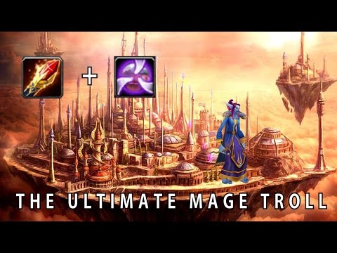 The Ultimate Mage Troll - World Of Warcraft: Legion