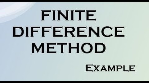 FINITE DIFFERENCE METHOD.... Example