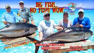 MEXICAN MINUTE LA PAZ FISHING REPORT from Tailhunter Sportfishing for Week of May 18-25, 2026