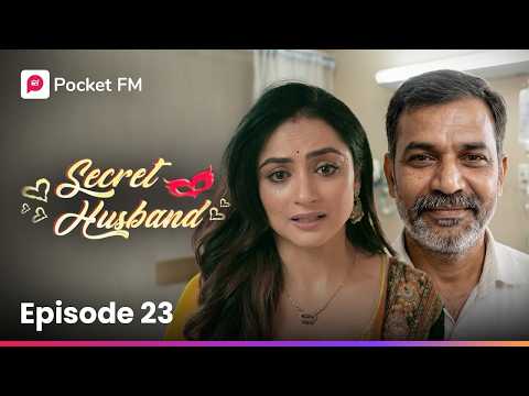 அவன் உயிரை விட முக்கியம்! நித்யாவை உலுக்கிய மாஸ்க்மேனின் உண்மை! | Secret Husband | EP 23 | Pocket FM
