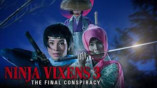 The Ninja Vixens 3: The Final Conspiracy (Full Movie) | English Sub