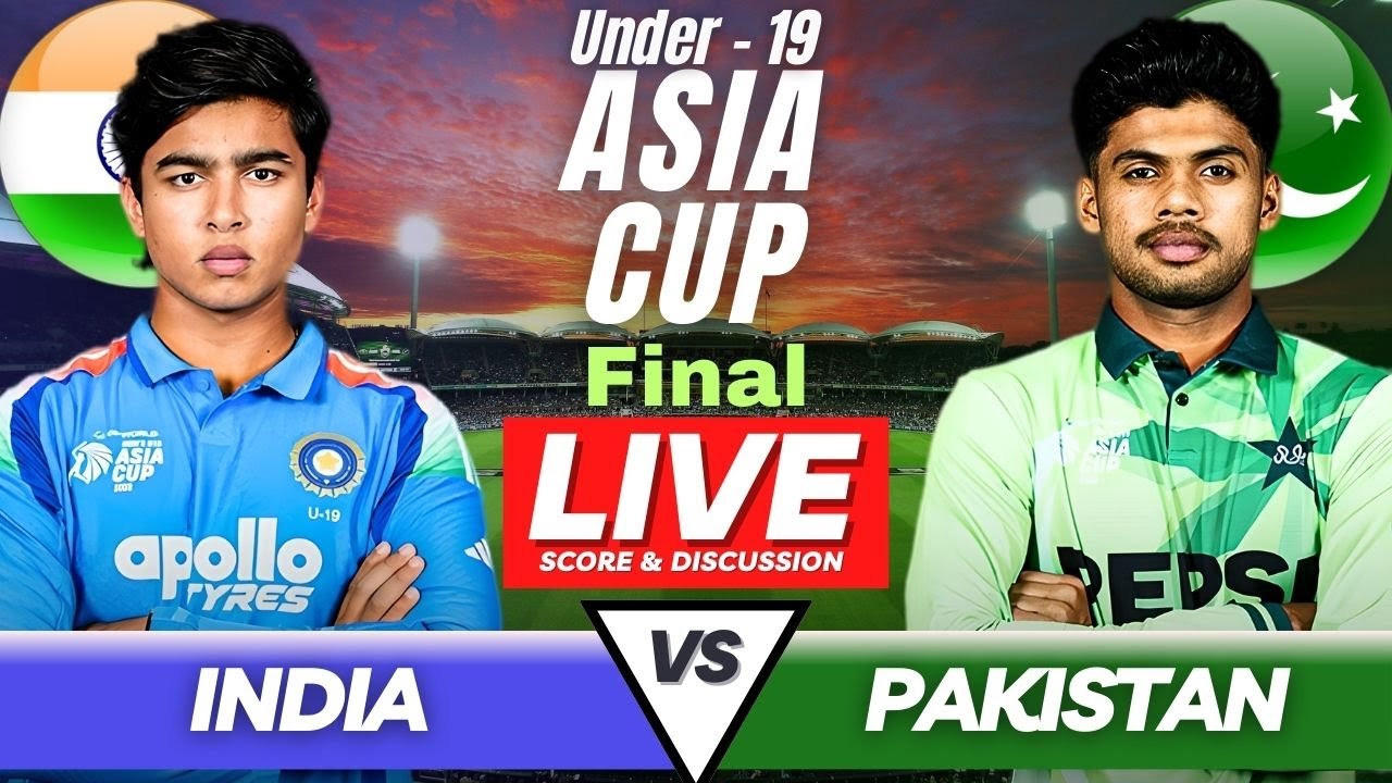 India U19 vs Pakistan U19 Final Live Cricket Match Today | IND vs PAK U19 Live Match Score