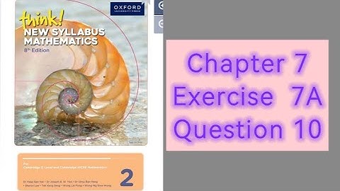 Oxford Think New Syllabus Mathematics 8th Edition Book 2 || Chapter 7 | Exercise 7A | Question 10