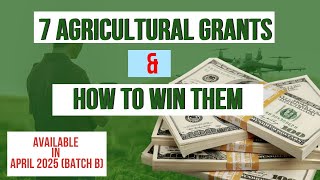 7 Agricultural Grants You Can Apply for in April 2025 & How to Win Them! (Batch B)
