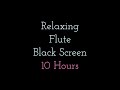 Relaxing Flute Meditation Music - Black Screen