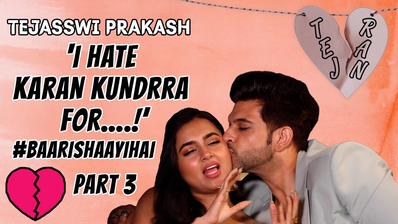 Karan Kundrra : ‘Tejasswi Prakash keeps changing her mind!’