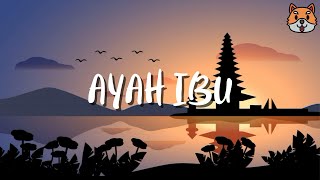 Karnamereka - Ayah Ibu (Lirik Lagu) 🎵 ~ Suatu saat nanti kan ku gantikan tugasmu Ayah