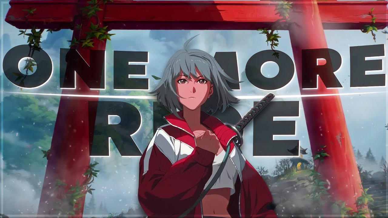 Azuki ⚡ - One More Ride [Edit/AMV]! @ZyperAmv Remake - YouTube