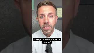 Türkiyede Sabıkam Varsa, Ne Olur?