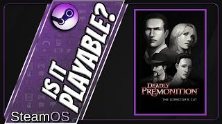 Is Deadly Premonition Playable? SteamOS Performance [Ryzen 9 7950X | RX 7800XT]