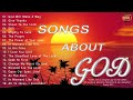 Songs About God Collection 🙏 Reflection of Praise & Worship Songs 🙏 Top 50 Praise And Worship Songs