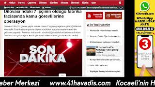 Dilovası’nda 7 işçinin öldüğü fabrikada kamu görevlilerine operasyon! Kimler gözaltına alındı