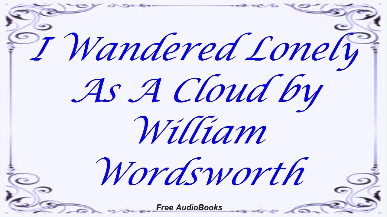 booksmart soundtrack I Wandered Lonely As A Cloud by William Wordsworth, Poetry