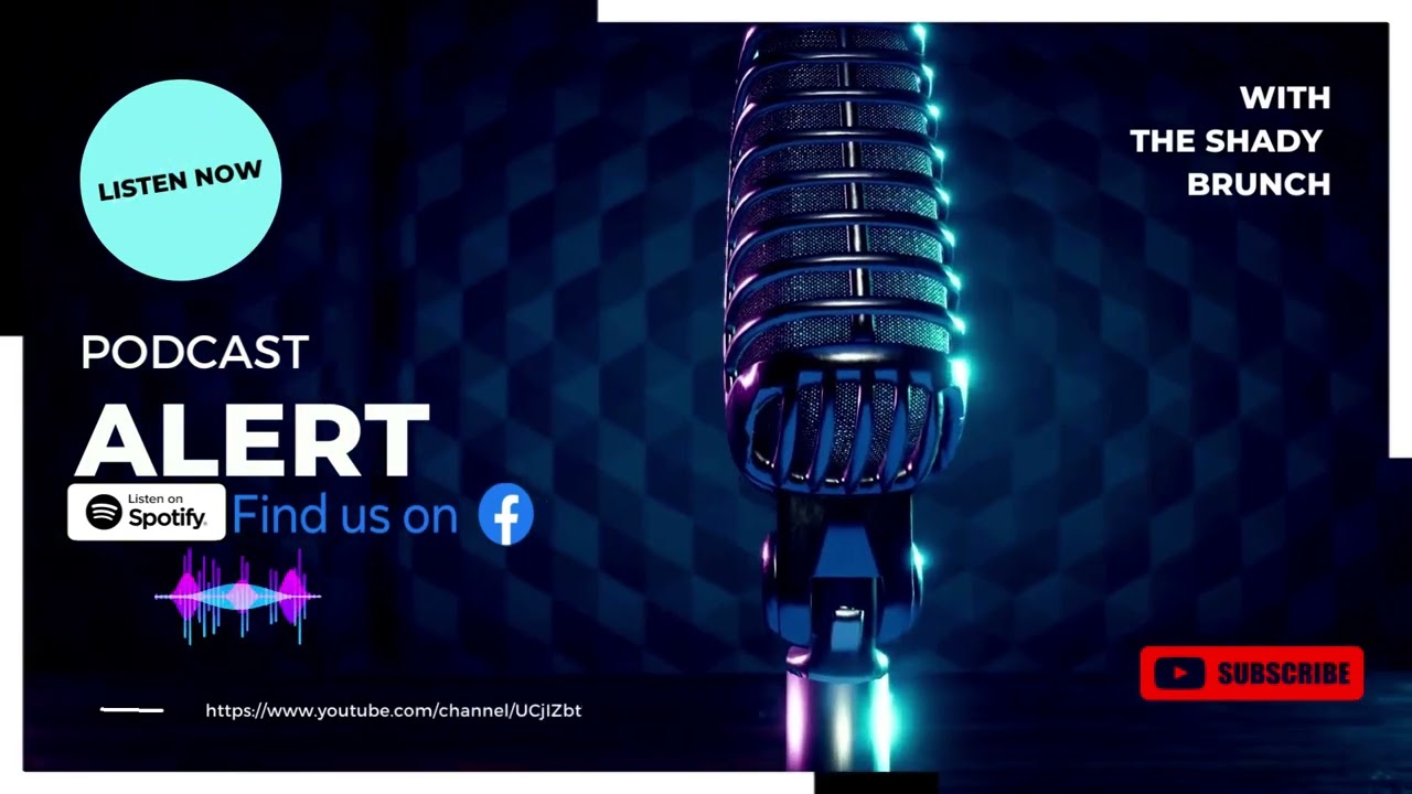 Introducing The Shady Brunch Podcast!