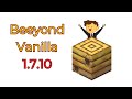 Beeyond Vanilla 1.7.10 (Minecraft Mod Tutorial)