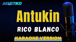 Antukin by Rico Blanco KARAOKE VERSION HD