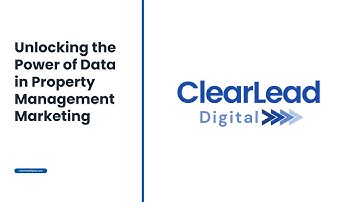 Unlocking the Power of Data in Property Management Marketing | ClearLead Digital