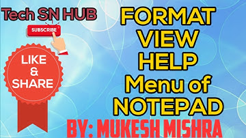 Format Menu ,View Menu & Help Menu of Notepad