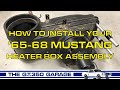 How To Install Your ‘65-68 Mustang Heater Box Assembly (Step-By-Step w/Glove Box & Heater Hoses)